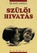 Szülõi hivatás<